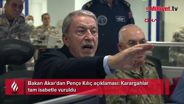 Bakan Akar'dan Pençe Kılıç açıklaması: Karargahlar tam isabetle vuruldu