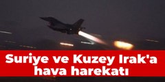 Suriye ve Kuzey Irak'a hava harekatı