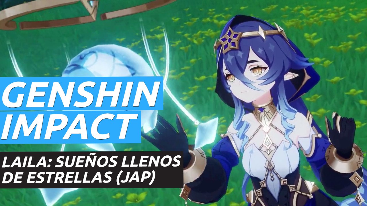 Genshin Impact - Gameplay tráiler de Laila: Sue...