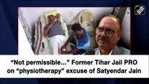 'Not permissible', says ex-Tihar Jail PRO on Satyendar Jain's  'physiotherapy'