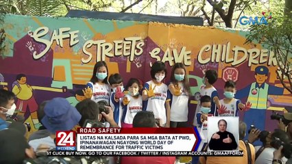 Ligtas na kalsada para sa mga bata at PWD, ipinanawagan ngayong World Day of Remembrance for Traffic Victims | 24 Oras Weekend