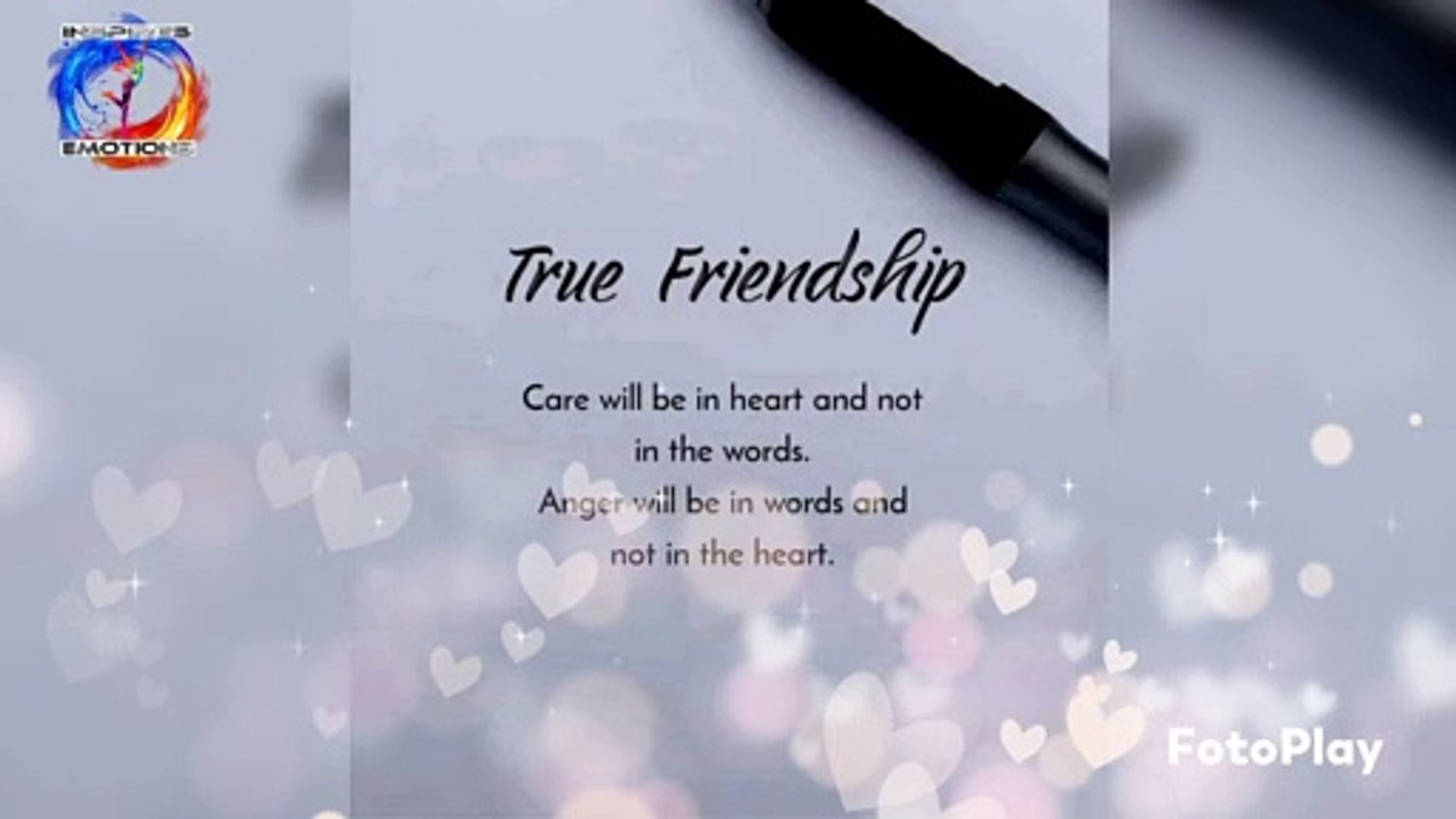 True Friendship, Care will be in heart and not in the words. Anger will be  in words and not in the heart. DID YOU KNOW? we can see the past but we