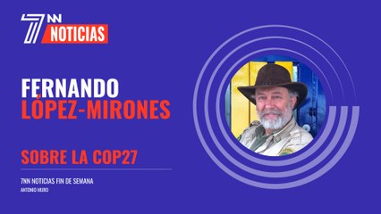 Fernando López - Mirones, sobre la COP27
