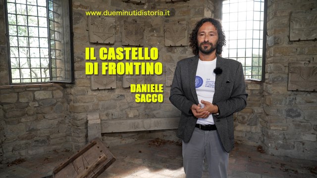 Due minuti di storia - Il Castello di Frontino