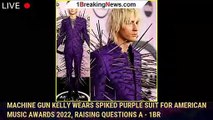 Machine Gun Kelly Wears Spiked Purple Suit For American Music Awards 2022, Raising Questions A - 1br