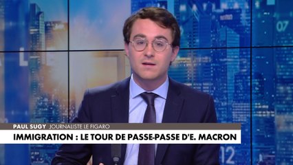 Скачать видео: L'édito de Paul Sugy : «Immigration : le tour de passe-passe d'Emmanuel Macron»