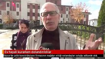 Ev hayali kurarken dolandırıldılar