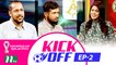 Kick Off | EP 02 | 2022