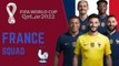 FRANCE Official Squad FIFA World Cup Qatar 2022 | FIFA World Cup Qatar 2022