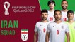 IRAN Official Squad FIFA World Cup Qatar 2022 | FIFA World Cup Qatar 2022