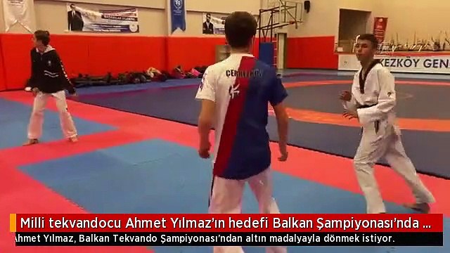 Milli tekvandocu Ahmet Yılmaz'ın hedefi Balkan Şampiyonası'nda altın madalya
