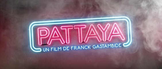 PATTAYA (2016) Bande Annonce VF - HD