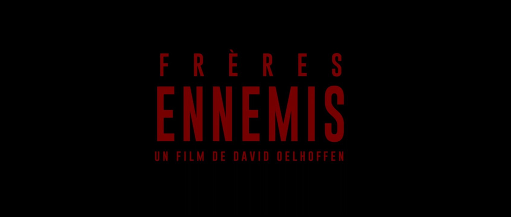 FRERES ENNEMIS (2018) Bande Annonce VF - HD