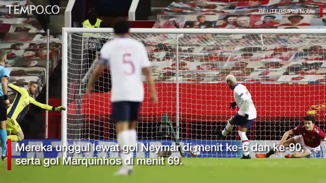Liga Champions: Manchester United Vs PSG 1-3, Neymar Jadi Kunci Kemenangan