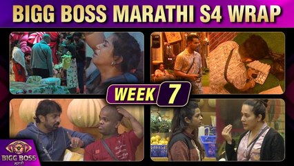 Bigg Boss Marathi S4 Wrap | Week 7 | 'या' घटना राहिल्या चर्चेत | Colors Marathi