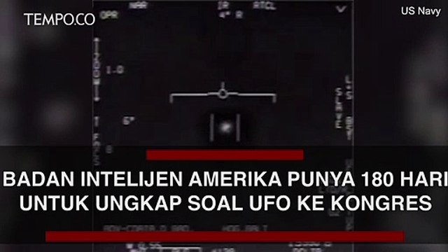 Badan Intelijen AS Punya 180 Hari untuk Ungkap soal UFO kepada Kongres