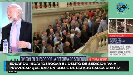 Eduardo Inda: "Derogar el delito de sedición va a provocar que dar un golpe de Estado salga gratis"