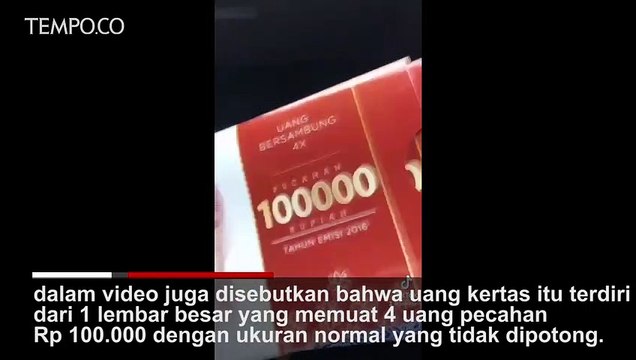 Video Viral, Uang Kertas Pecahan Rp 100.000 Tak Dipotong alias Uang Bersambung
