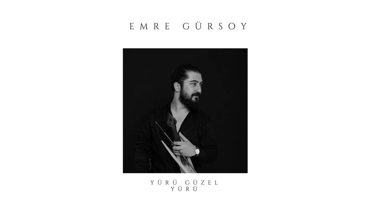 Emre Gürsoy - Yürü Güzel Yürü