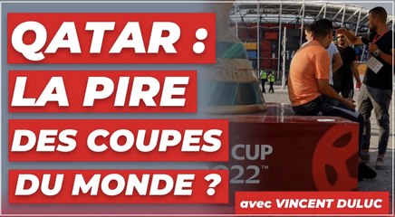 Qatar : la pire des coupes du monde ? Avec Vincent Duluc