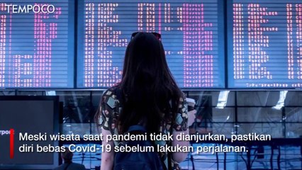 Yang Harus Dilakukan Saat Merasakan Gejala Covid-19 ketika Berwisata