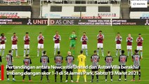 Liga Primer Inggris: Newcastle United vs Aston Villa, Skor Imbang 1-1