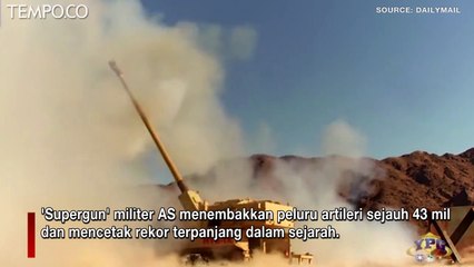 Download Video: Supergun Militer AS, Pecahkan Rekor Tembakan Meriam Terpanjang dalam Sejarah