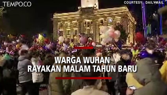 Warga Wuhan Pesta Pora Rayakan Malam Tahun Baru