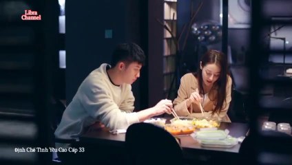 Tập 33 - Định Chế Tình Yêu Cao Cấp (lồng tiếng)_DV Hoàng Cảnh Du, Địch Lệ Nhiệt Ba