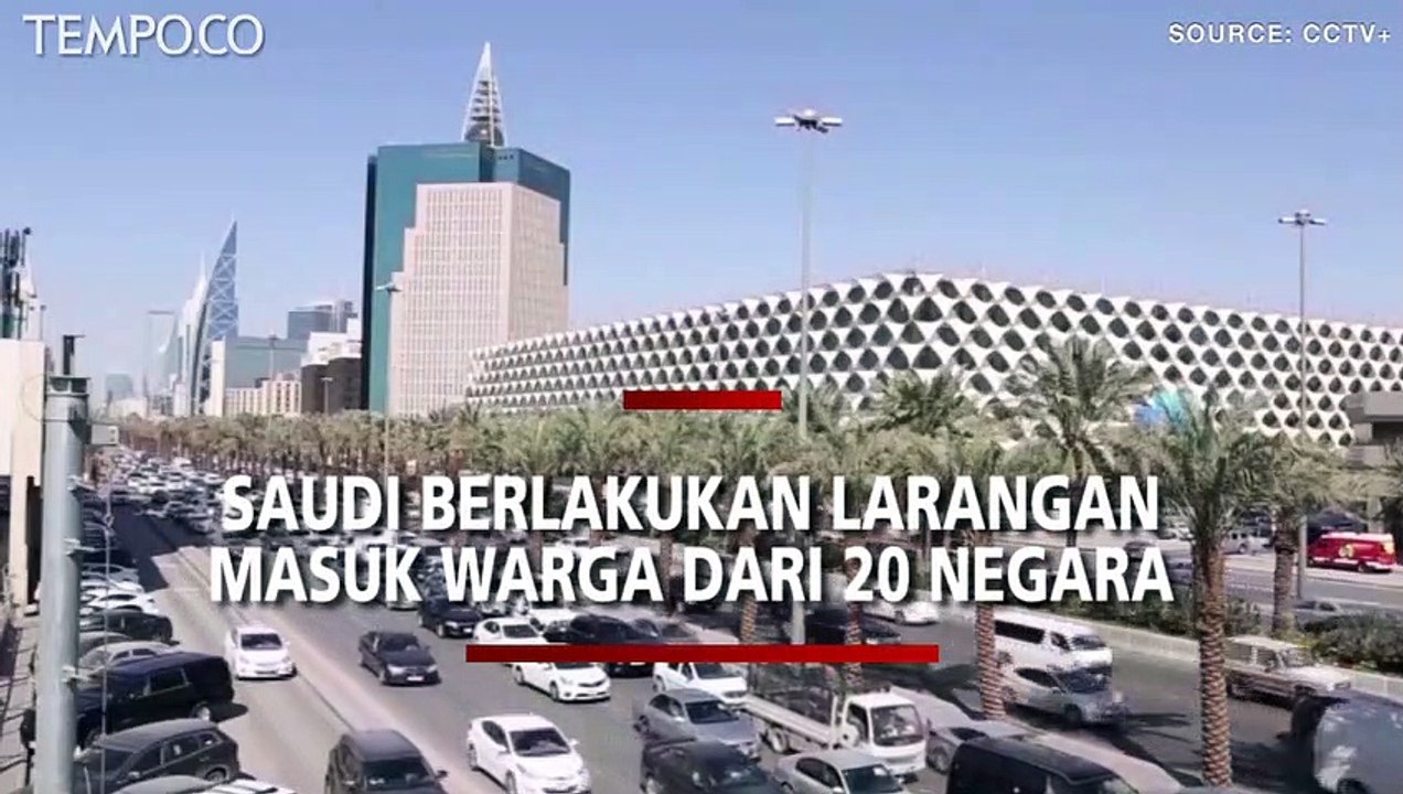 Arab Saudi Berlakukan Larangan Masuk Warga dari 20 Negara termasuk Indonesia