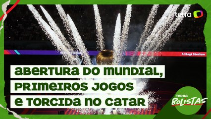 Abertura do Mundial, primeiros jogos e torcida no Catar