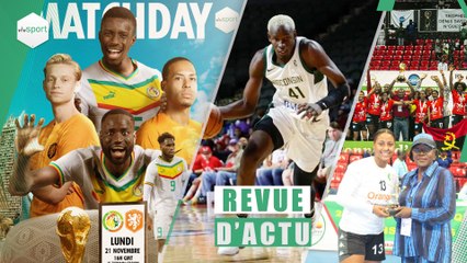 REVUE D'ACTUALITE DE CE 21 NOV : MatchDay Sénégal vs Hollande, Ibou Dianko Badji au Trails Blazers, les Lionnes perdent la 3e place