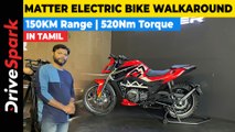 Matter Electric Bike TAMIL Walkaround | Giri Mani | 150KM Range, 520Nm Torque