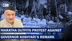 Shivaji Remarks Row: Mob Protests Against Maharashtra Governor Bhagat Singh Koshyari | BJP Shivsena