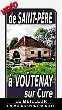 de SAINT-PÈRE près de VÉZELAY à VOUTENAY-SUR-CURE en BOURGOGNE