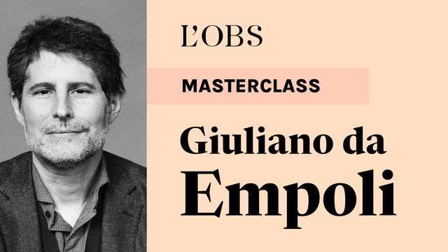 Giuliano da Empoli : sa masterclass pour l'Obs