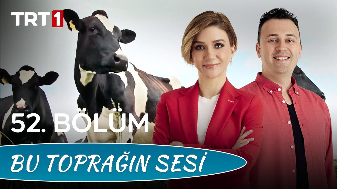 Bu Toprağın Sesi 52. Bölüm - AB Onaylı Çiftlik ve Organik Süt Üretimi