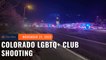 Gunman kills 5 in Colorado LGBTQ+ nightclub before he is stopped by patrons