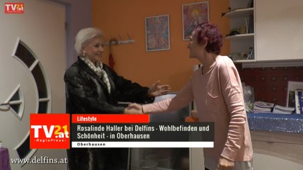 Oberhausen | Rosalinde Haller bei  Delfins - Wohlbefinden und Schönheit