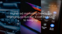 Trends for Digital Marketing in Higher Education: 2023 Edition