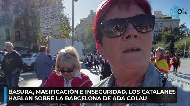 Los catalanes sobre la Barcelona de Ada Colau: «Es una pocilga, hay mucha inseguridad e independentismo»
