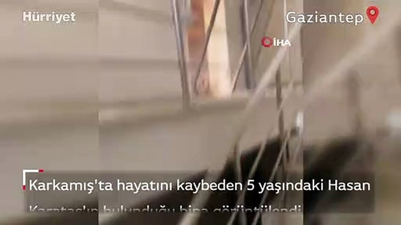 Karkamış'ta roketli saldırıda hayatını kaybeden 5 yaşındaki Hasan Karataş'ın bulunduğu bina görüntülendi