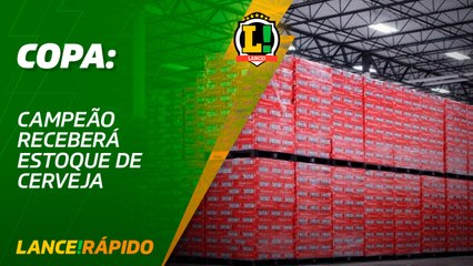 Lance! Rápido - Campeão da Copa vai receber estoque de cerveja