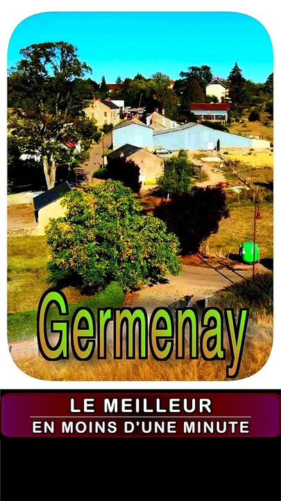 GERMENAY entre ciel et terre (Nièvre - Bourgogne Franche-Comté)
