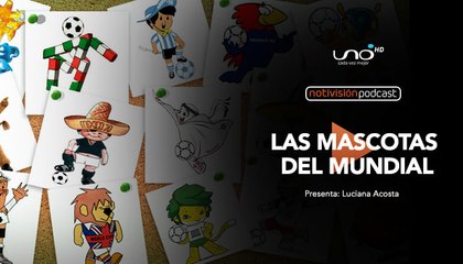 NTV Podcast Ep. 71 : Las Mascotas del Mundial