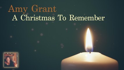 Amy Grant - A Christmas To Remember