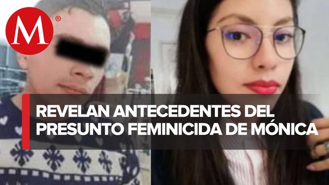 Jesús Alexis N , presunto feminicida de Mónica Citlalli, con antecedentes de violencia