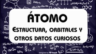 El ÁTOMO en resumen: Estructura, orbitales, representación y más!