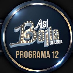 PROGRAMA 12 - ASÍ BAILA BOLIVIA