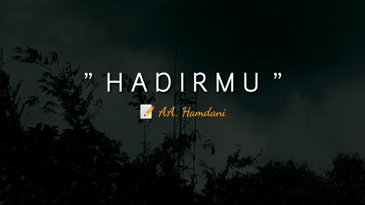 PUISI CINTA - HADIRMU ｜ MUSIKALISASI ｜ BAPER